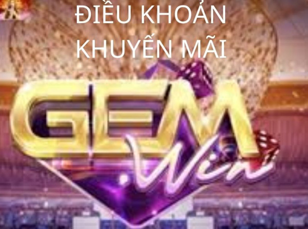 Quy định điều khoản khuyến mãi GemWin