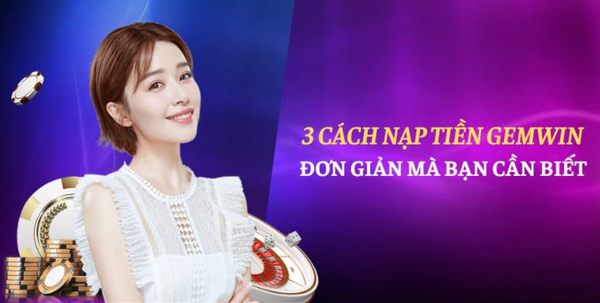 Hướng dẫn nạp tiền GemWin