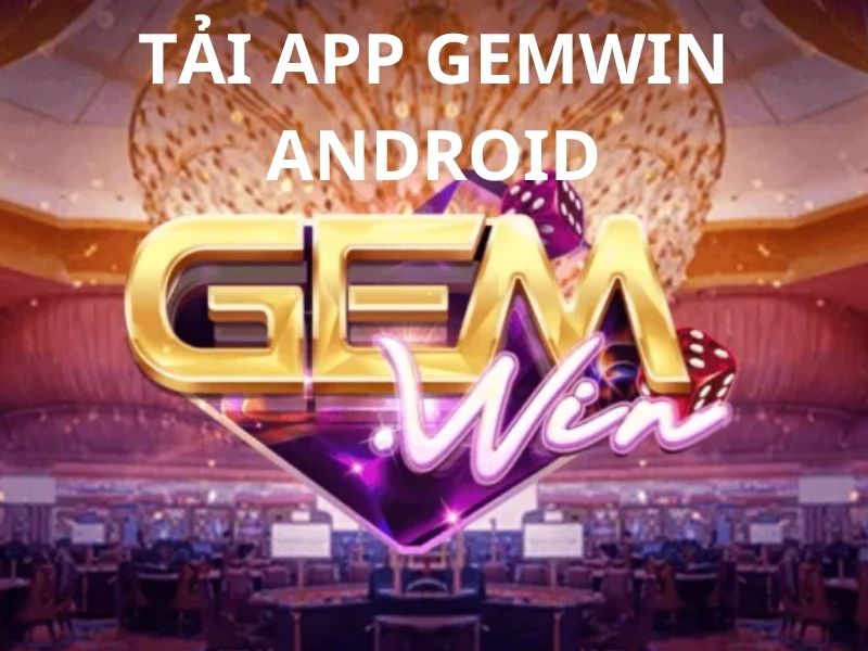 Tải App GemWin cho thiết bị Android